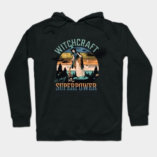 Witchcraft is my Superpower Hoodie